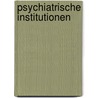 Psychiatrische Institutionen door Charla Muller