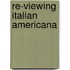 Re-Viewing Italian Americana
