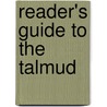 Reader's Guide To The Talmud door Professor Jacob Neusner