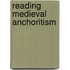 Reading Medieval Anchoritism