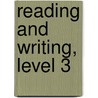 Reading and Writing, Level 3 by Pamela Hartman