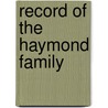 Record of the Haymond Family door Haymond William C