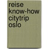 Reise Know-How CityTrip Oslo by Martin Schmidt