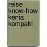 Reise Know-How Kenia kompakt by Hartmut Fiebig