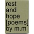 Rest and Hope [Poems] by M.M