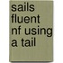 Sails Fluent Nf Using a Tail