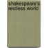 Shakespeare's Restless World