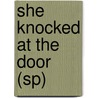 She Knocked At The Door (Sp) by Jie Zhang