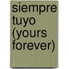 Siempre Tuyo (Yours Forever) door Daniel Glattauer