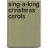 Sing-A-Long Christmas Carols