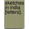 Sketches In India [Letters]. by William Huggins