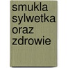 Smukla sylwetka oraz zdrowie door Rahel Bürger-Rasquin