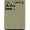 South-Central Alaska Forests by United States Government