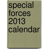 Special Forces 2013 Calendar by Tf Publishing