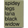 Spidey Legs Lana Black Widow door Tessa LaRock