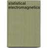 Statistical Electromagnetics by Richard St. John