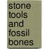 Stone Tools and Fossil Bones