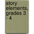 Story Elements, Grades 3 - 4