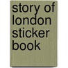 Story Of London Sticker Book door Rob Lloyd Jones