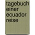 Tagebuch einer Ecuador Reise