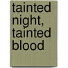 Tainted Night, Tainted Blood door E.S. Moore