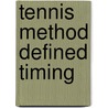 Tennis Method Defined Timing door Siegfried Rudel