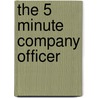 The 5 Minute Company Officer door Richard Marinucci