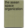 The Asean Space Organization by Chukeat Noichim