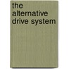 The Alternative Drive System door Lei Geng