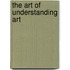 The Art of Understanding Art