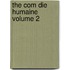 The Com Die Humaine Volume 2
