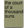 The Court of a Thousand Suns by Chris Bunch