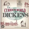 The Curious World of Dickens door Violet Moller