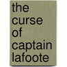 The Curse Of Captain Lafoote by Eddie Jones