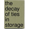 The Decay of Ties in Storage door Forest Products Laboratory