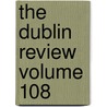 The Dublin Review Volume 108 door Nicholas Patrick Stephen Wiseman