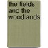 The Fields and the Woodlands