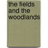 The Fields and the Woodlands door Simmons And Botten