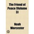 The Friend of Peace Volume 3