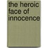 The Heroic Face of Innocence