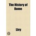 The History of Rome Volume 4
