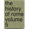The History of Rome Volume 5 by Theodore Mommsen