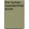 The Human Nasolacrimal Ducts door Friedrich Paulsen