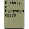 The King of Halloween Castle door Sean Patrick O'reilly