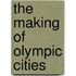 The Making of Olympic Cities