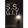 The Making of an S.S. G.I.T. by Gordon Bardy