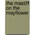 The Mastiff on the Mayflower