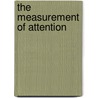 The Measurement of Attention door Karl M. Dallenbach