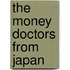 The Money Doctors from Japan