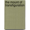 The Mount of Transfiguration by Darrell Figgis